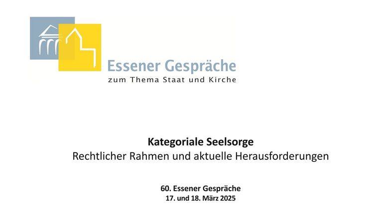 Ausschnitt des Einladungsplakats. Oben links das Logo der Tagungsreihe: weiße Umrisse eines Gebäudes mit Säulen auf grauem Grund, rechts unterhalb weißer Umriss einer Kirche auf gelbem Grund. Davon rechts unterhalt in grau "Essener Gespräche", darunter kleiner in schwarz "zum Thema Staat und Kirche". Mit etwas Abstand unterhalb und mittig im Bild schwarz in fett: "Kategoriale Seelsorge", darunter in dünn "Rechtlicher Rahmen und aktuelle Herausforderungen", mit etwas Abstand darunter in fett und kleiner "60. Essener Gespräche" und darunter "17. und 18. März 2025". Alles auf weißem Hintergrund. Bild: Katholische Akademie Die Wolfsburg