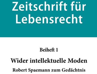 Ausschnitt des Frontcovers des Beihefts. In weißer Schrift auf türkisem Grund "Zeitschrift für Lebensrecht", darunter alles in schwarz auf weißem Grund "Beiheft 1", darunter "Wider intellektuelle Moden", darunter "Robert Spaemann zum Gedächtnis"; links und rechts jeweils umrahmt von einem weißen Streifen, daneben jeweils türkiser Grund; Bild: Verlag Duncker & Humblot