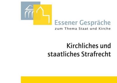 Ausschnitt des Covers: oben links auf grauem Viereck weiße Umrisse eines Gebäudes mit Säulen, rechts daneben auf gelbem Viereck ein weißer Umriss eines Kirchenbaus; rechts unterhalb davon in grau "Essener Gespräche", hierunter in schwarz "zum Thema Staat und Kirche", hierunter etwas größer in schwarz: "Kirchliches und staatliches Strafrecht", alles auf weißem Grund; am unteren Rand ein horizontaler gelber Balken; Bild: Aschendorff Verlag